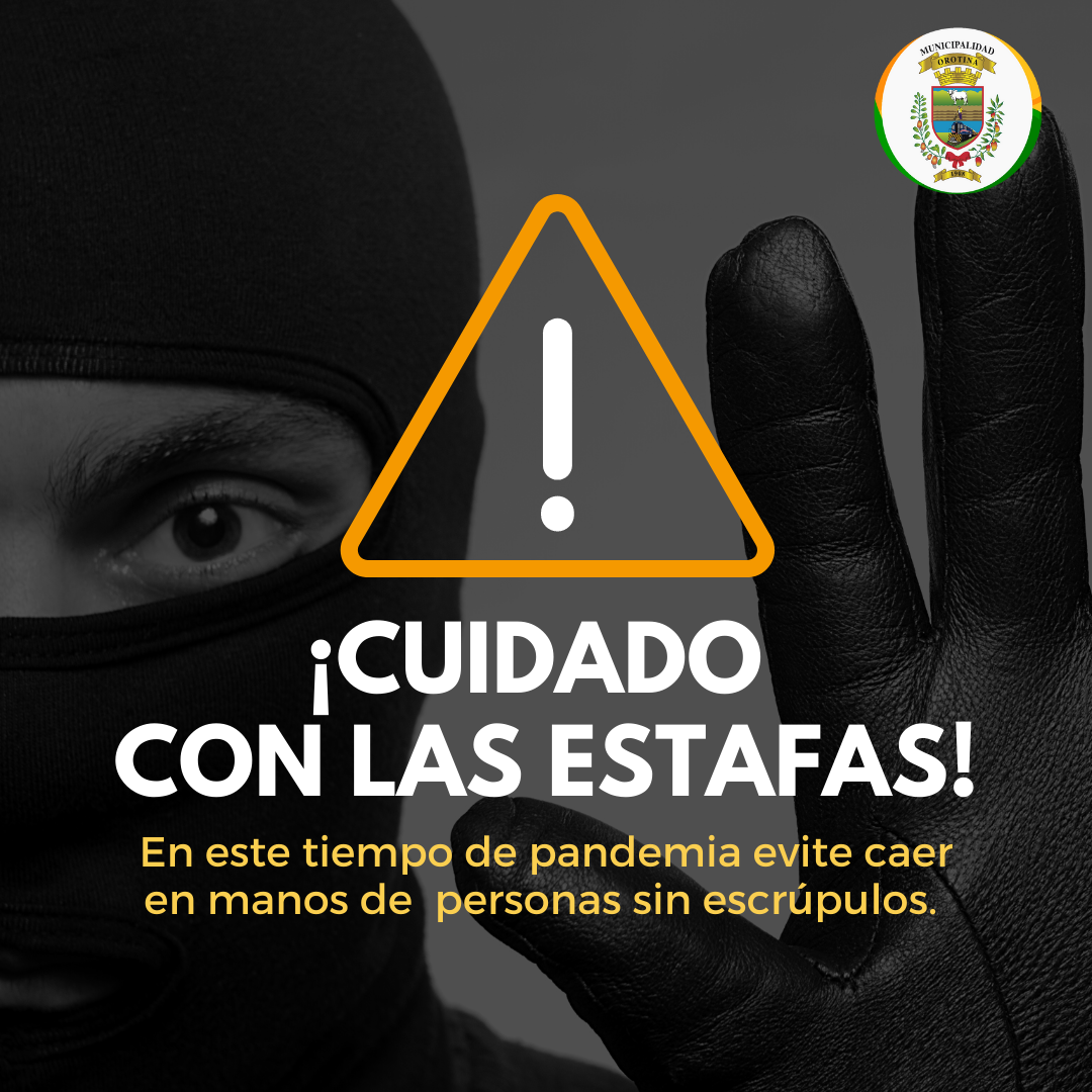 ¡CUIDADO CON LAS ESTAFAS!